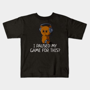 I Paused My Game for This? Funny Video Gamer Kids T-Shirt